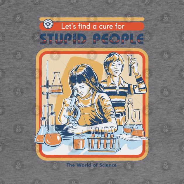 A Cure for Stupid People by Steven Rhodes